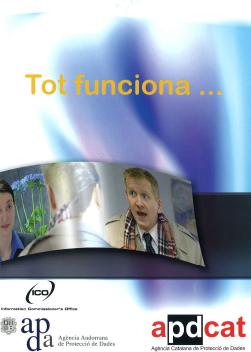 Tot funciona...: DVD de formació interactiva, adaptat per l'Agència Andorrana de Protecció de Dades amb llicència de l'ICO