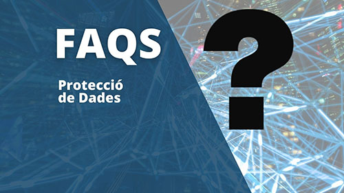 Infografia de les noves FAQS en Protecció de Dades